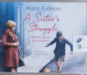 A Sister's Struggle written by Mary Gibson performed by Anne Dover on CD (Unabridged)